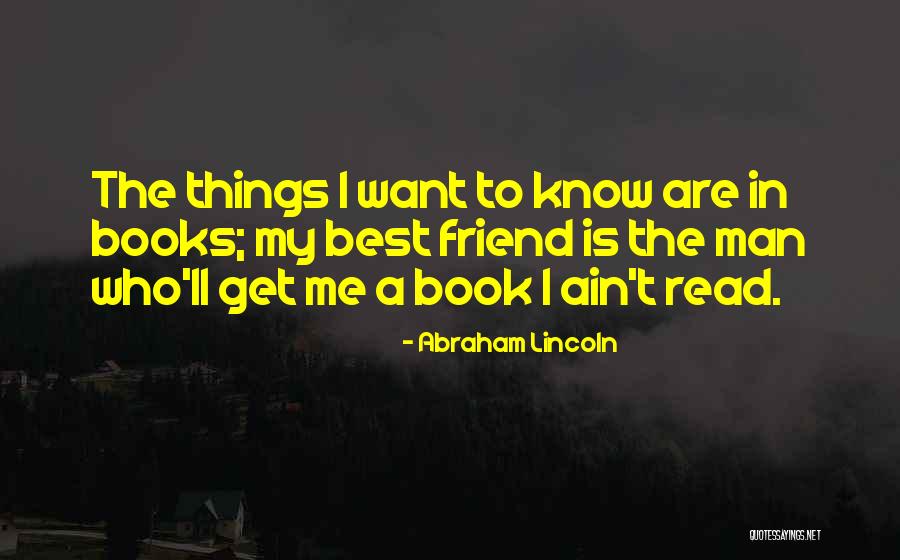 Book Is Best Friend Quotes By Abraham Lincoln Book Is Best Friend Quotes By Abraham Lincoln