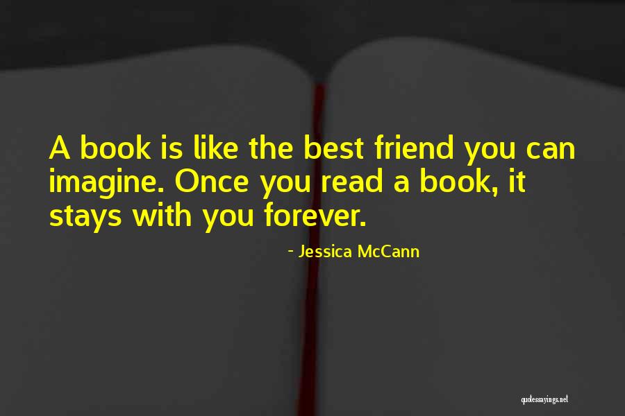 Book Is Best Friend Quotes By Jessica McCann Book Is Best Friend Quotes By Jessica McCann