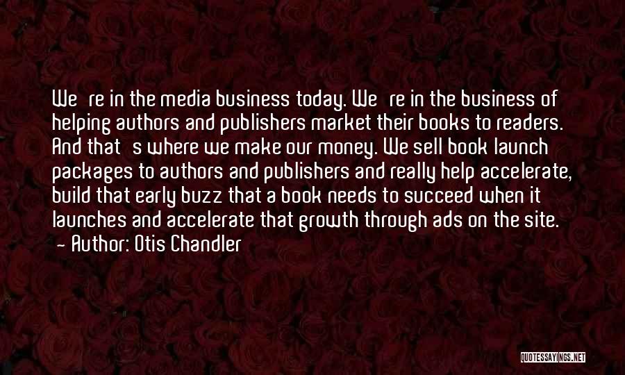 Book Launch Quotes By Otis Chandler