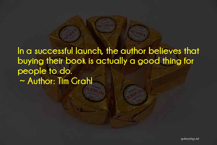 Book Launch Quotes By Tim Grahl