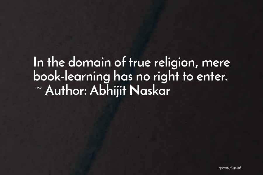 Book Learning Quotes By Abhijit Naskar