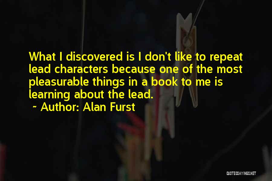 Book Learning Quotes By Alan Furst