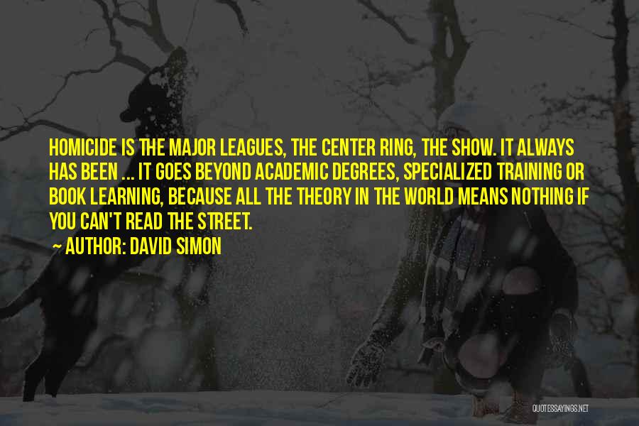 Book Learning Quotes By David Simon