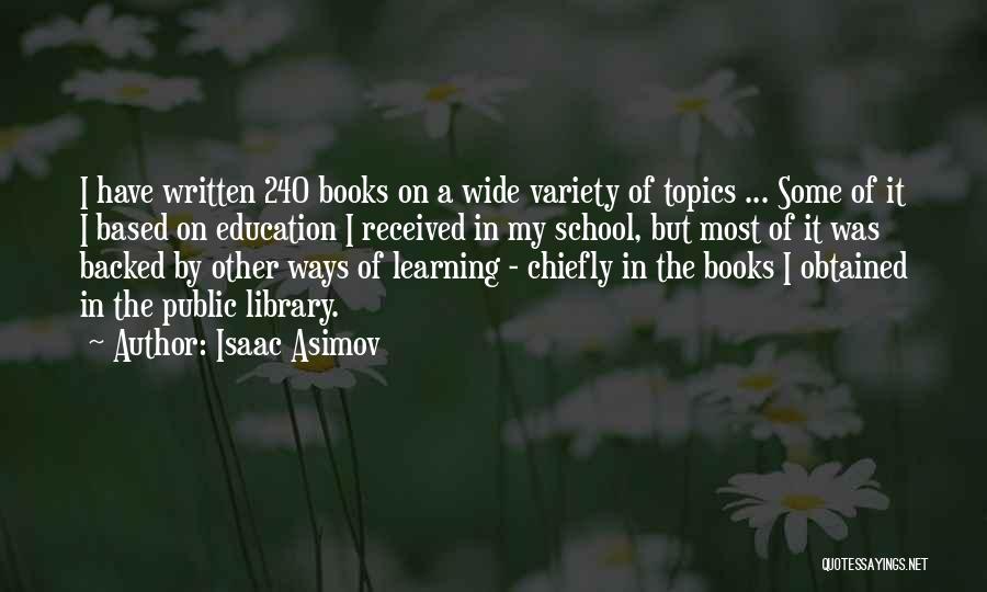 Book Learning Quotes By Isaac Asimov