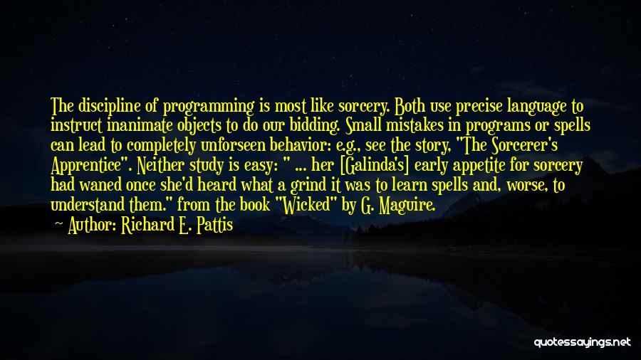 Book Learning Quotes By Richard E. Pattis