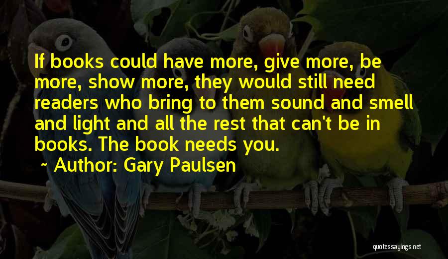 Book Light Quotes By Gary Paulsen