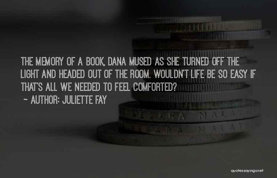 Book Light Quotes By Juliette Fay