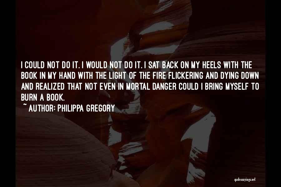 Book Light Quotes By Philippa Gregory