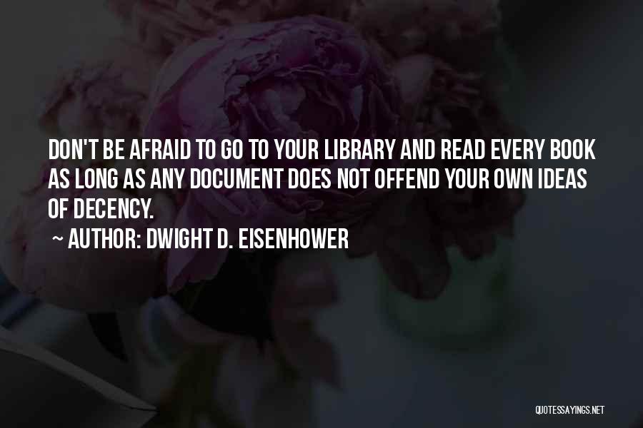 Book Long Quotes By Dwight D. Eisenhower