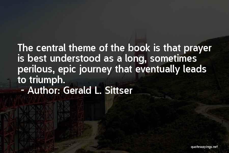 Book Long Quotes By Gerald L. Sittser