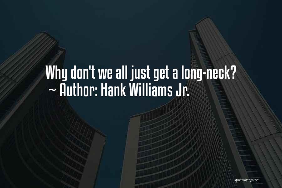 Book Long Quotes By Hank Williams Jr.
