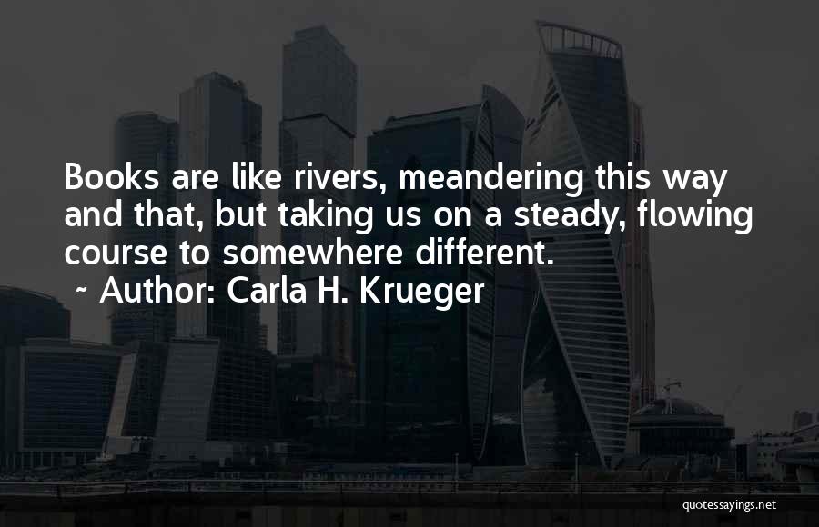 Book Lovers Quotes By Carla H. Krueger