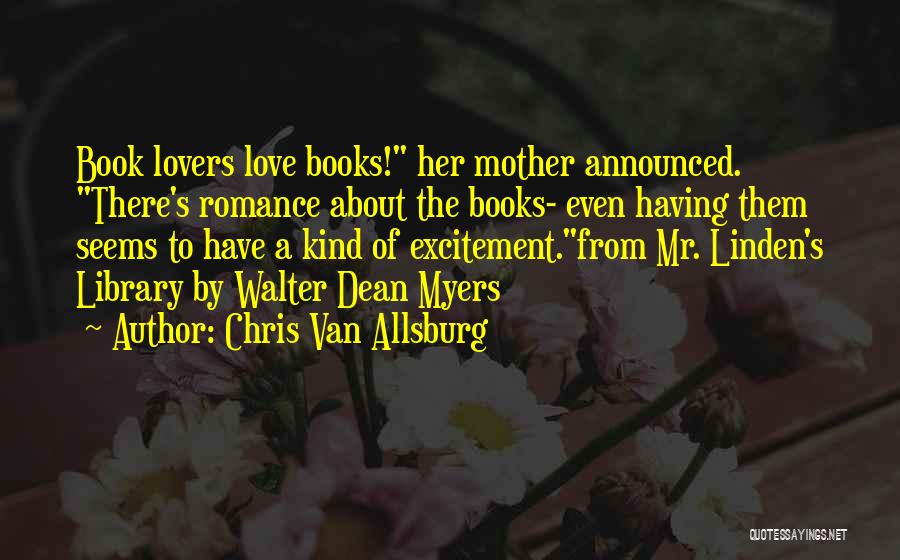 Book Lovers Quotes By Chris Van Allsburg