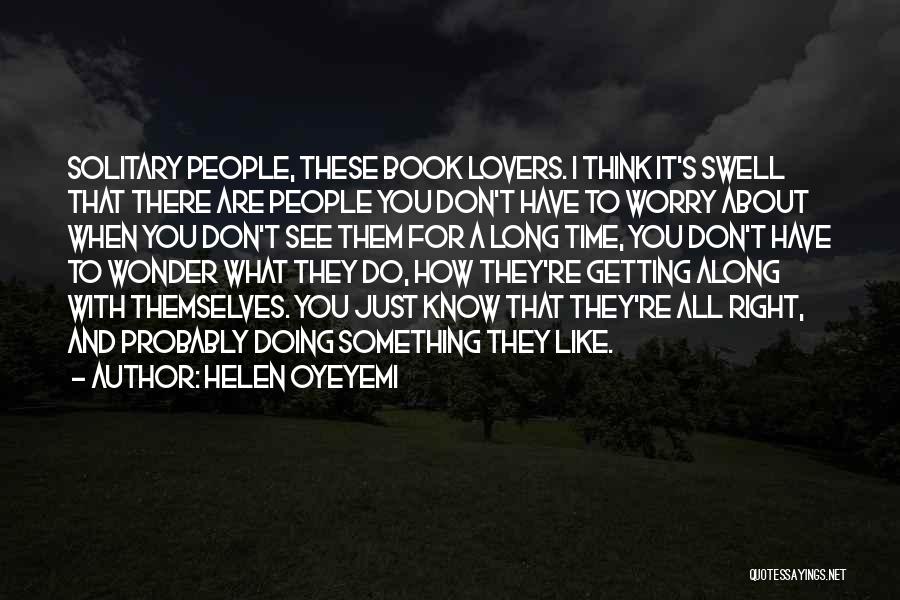 Book Lovers Quotes By Helen Oyeyemi