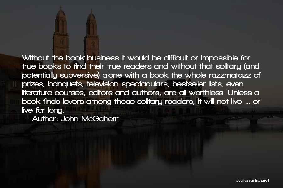 Book Lovers Quotes By John McGahern