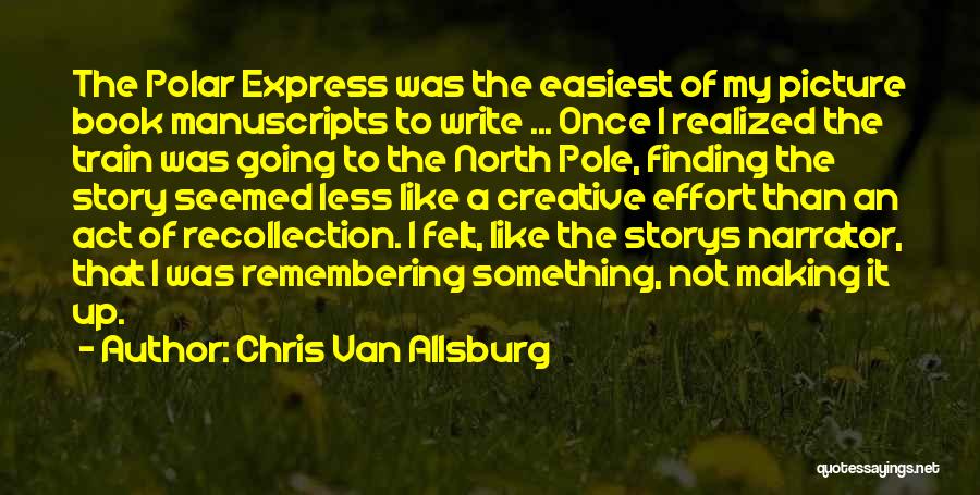 Book Making Quotes By Chris Van Allsburg