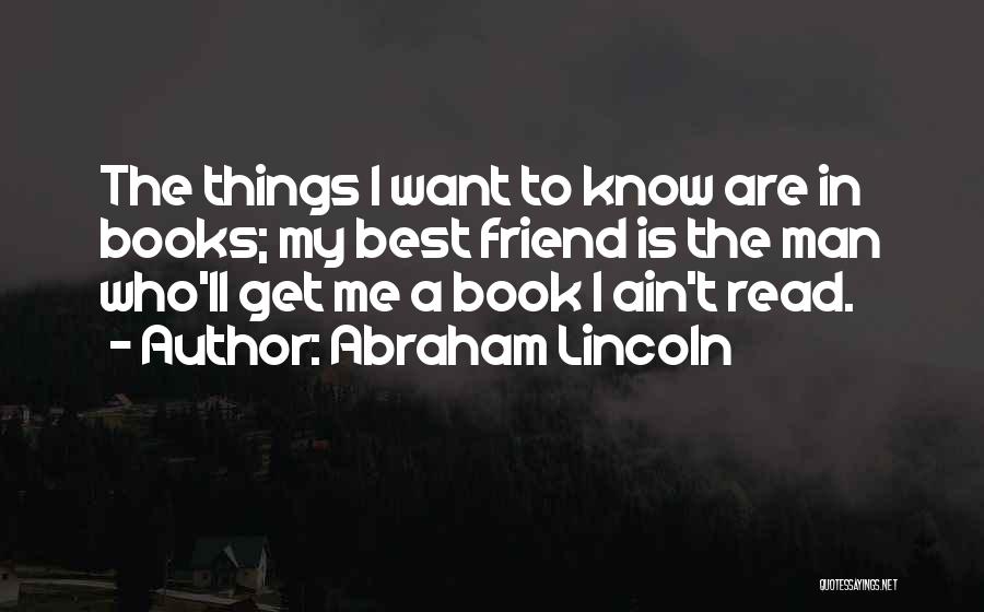 Book My Best Friend Quotes By Abraham Lincoln