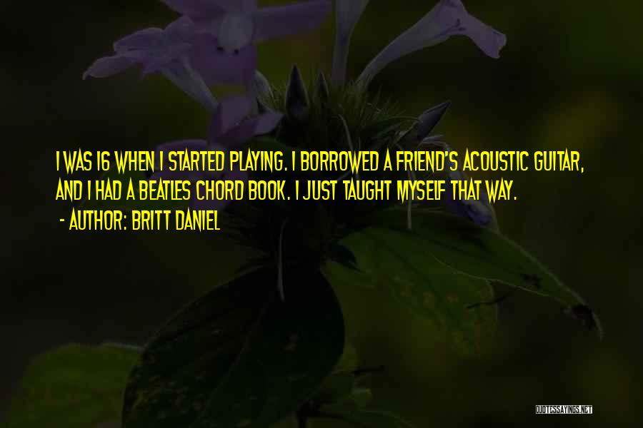 Book My Best Friend Quotes By Britt Daniel