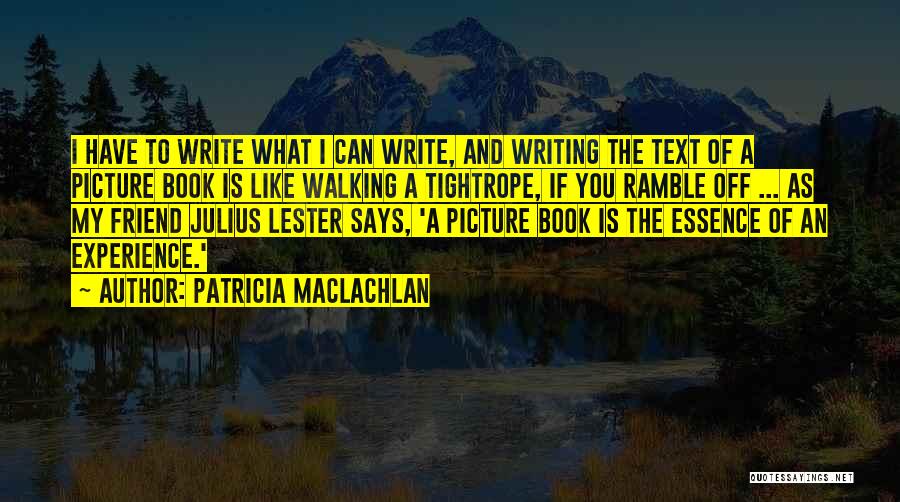 Book My Best Friend Quotes By Patricia MacLachlan