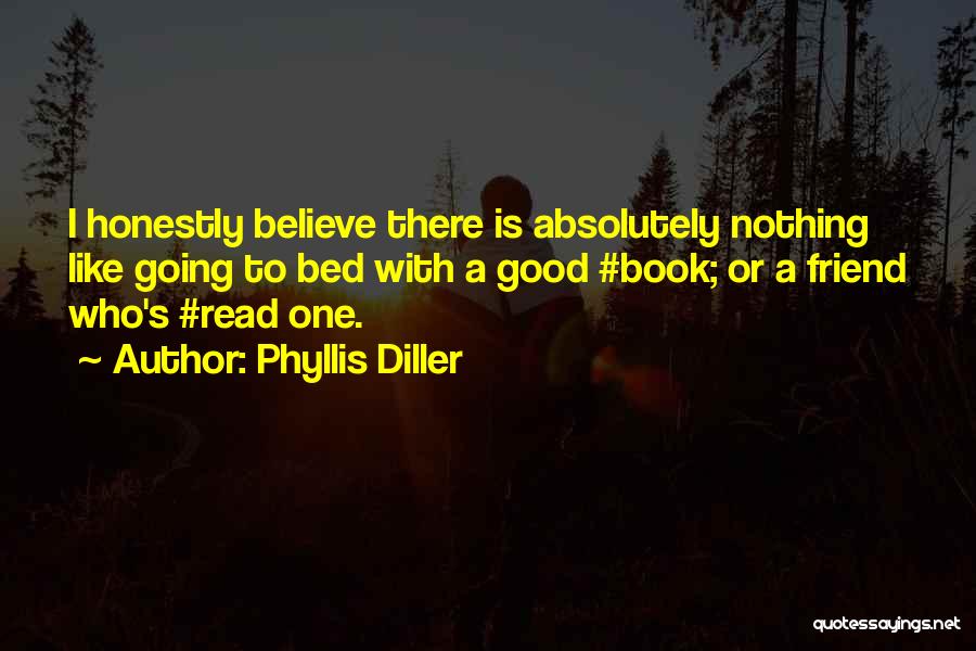 Book My Best Friend Quotes By Phyllis Diller