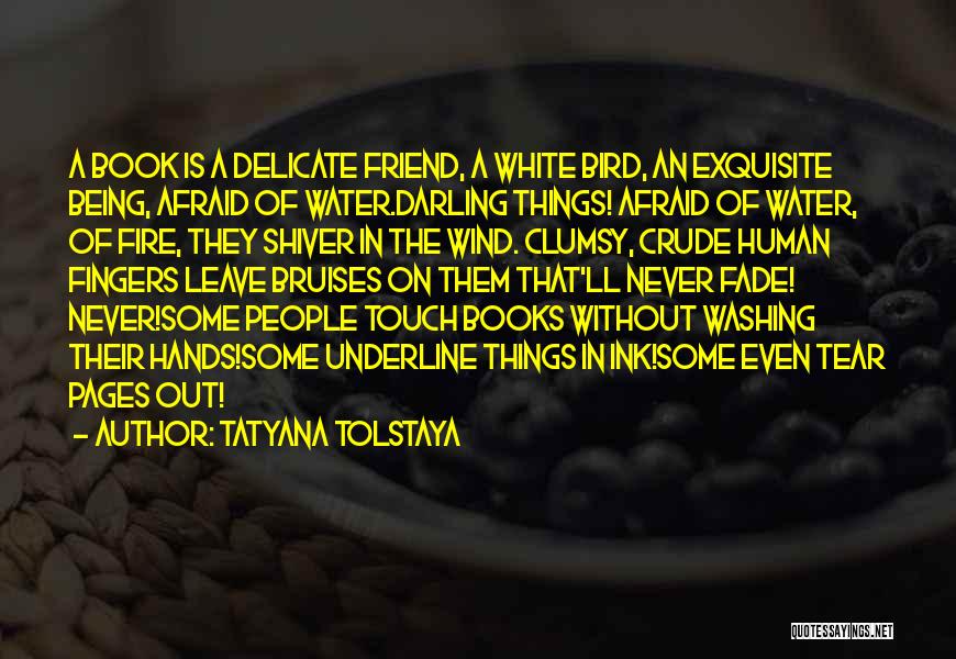 Book My Best Friend Quotes By Tatyana Tolstaya