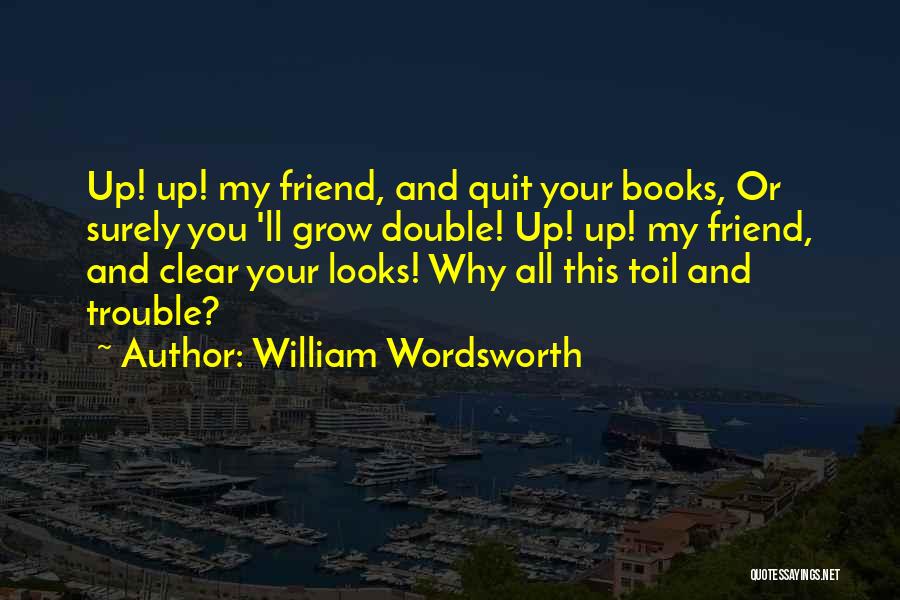 Book My Best Friend Quotes By William Wordsworth