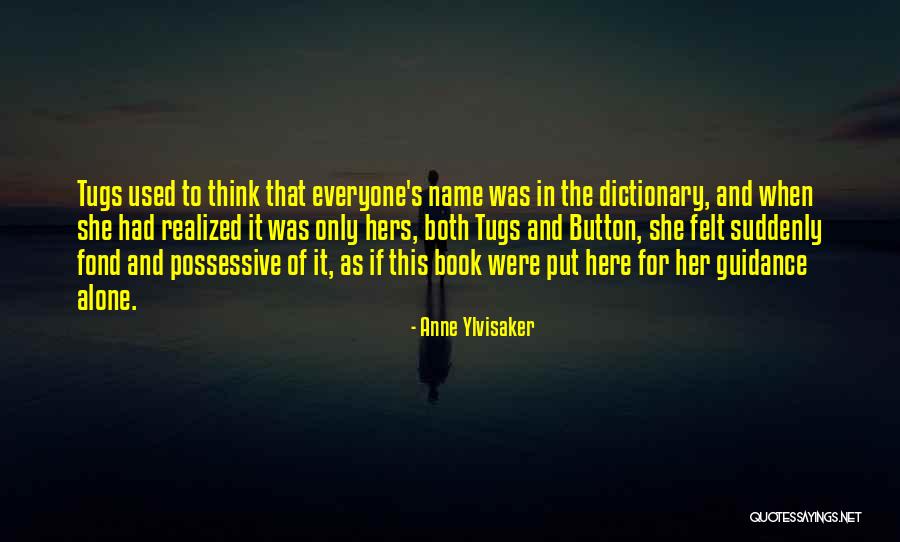 Book Names Quotes By Anne Ylvisaker