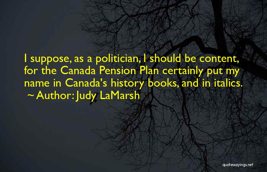 Book Names Quotes By Judy LaMarsh