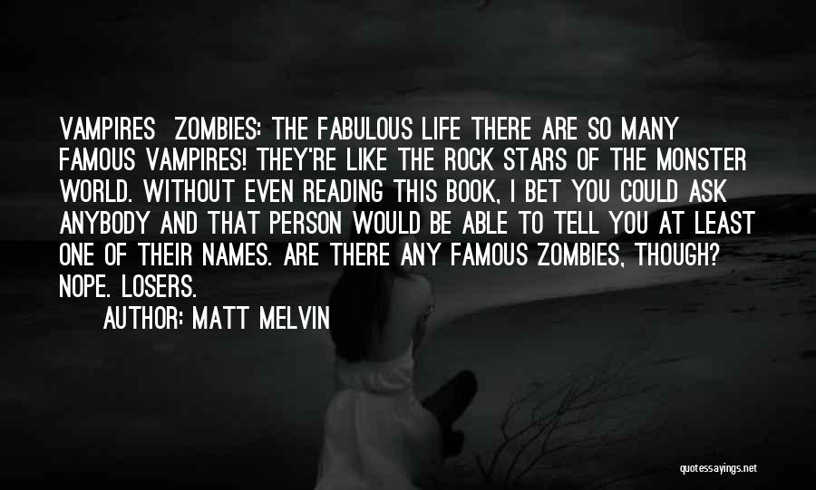 Book Names Quotes By Matt Melvin