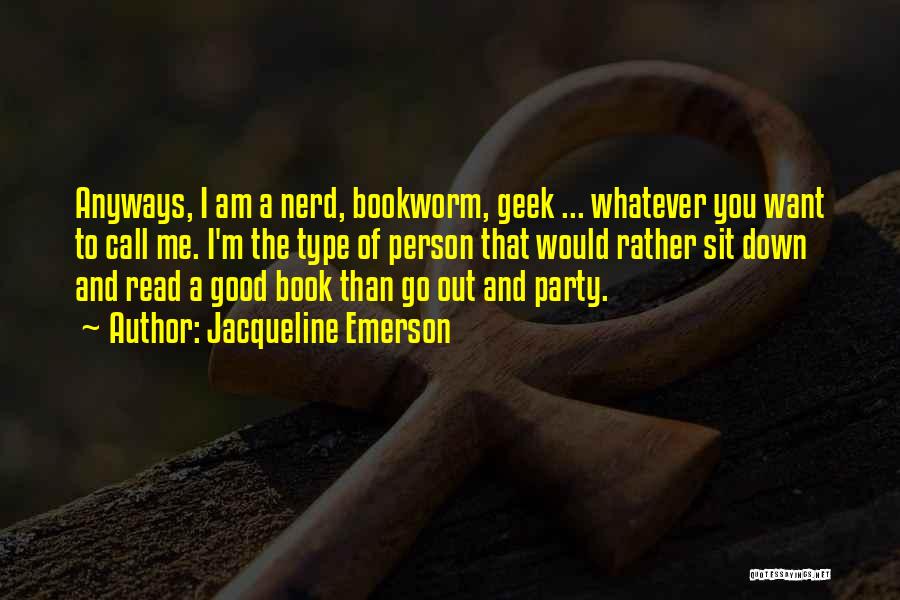 Book Nerd Quotes By Jacqueline Emerson