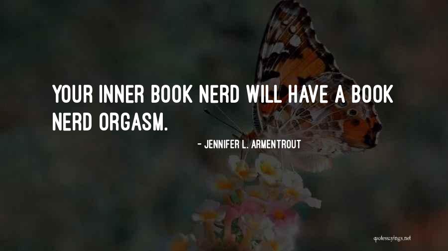 Book Nerd Quotes By Jennifer L. Armentrout