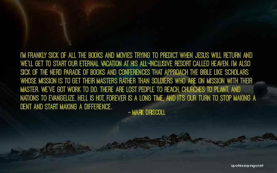 Book Nerd Quotes By Mark Driscoll Book Nerd Quotes By Mark Driscoll