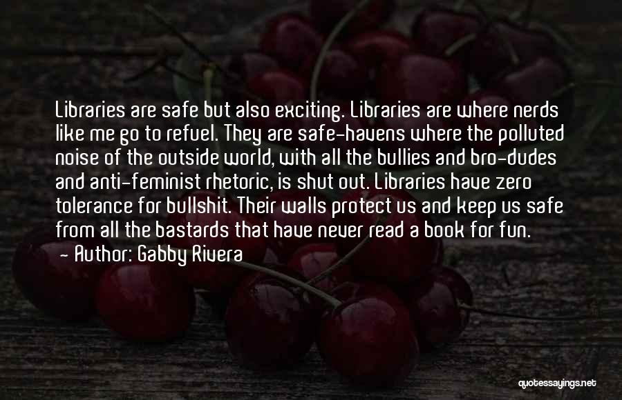 Book Nerds Quotes By Gabby Rivera