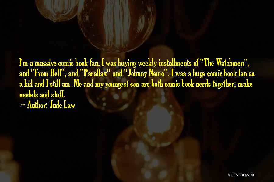 Book Nerds Quotes By Jude Law