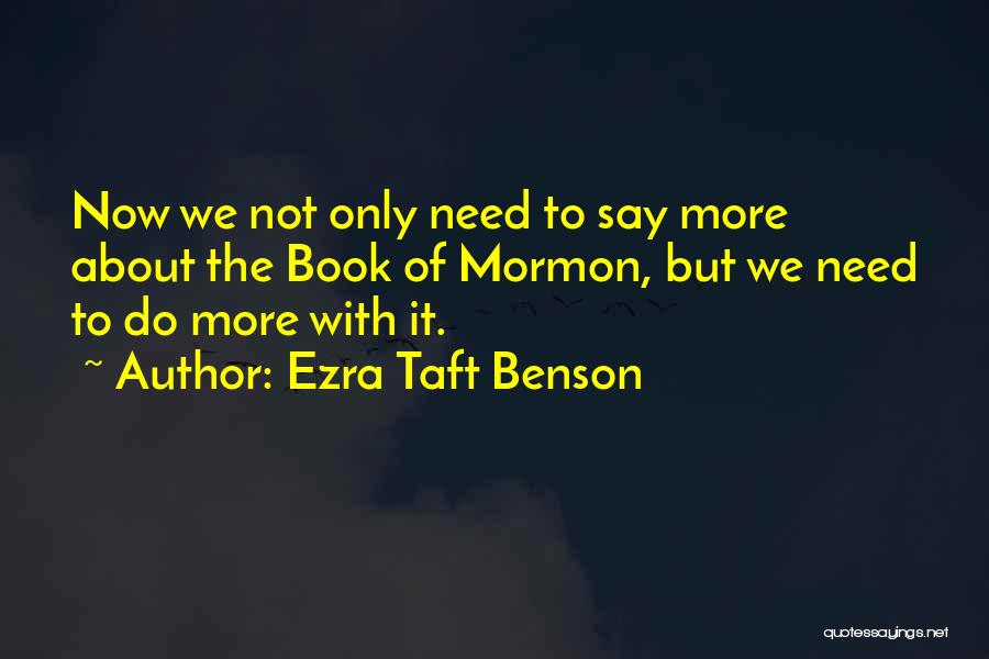 Book Of Ezra Quotes By Ezra Taft Benson