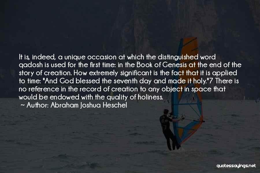 Book Of Genesis Creation Quotes By Abraham Joshua Heschel