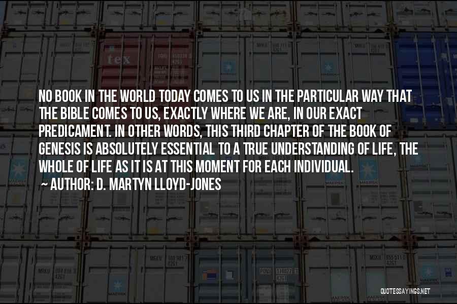 Book Of Genesis Quotes By D. Martyn Lloyd-Jones