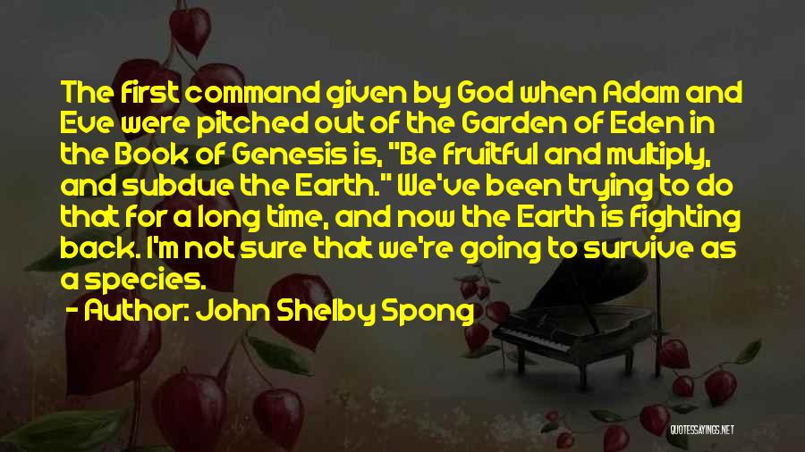 Book Of Genesis Quotes By John Shelby Spong