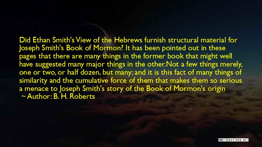 Book Of Mormon Quotes By B. H. Roberts