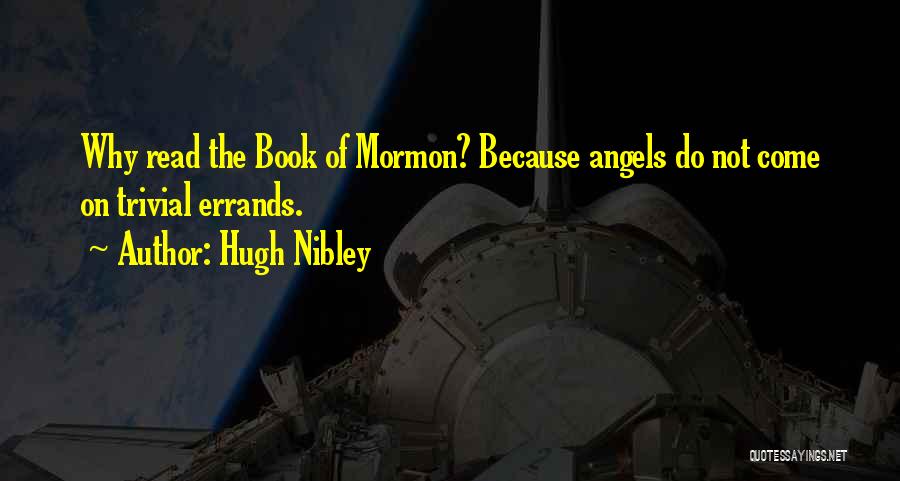 Book Of Mormon Quotes By Hugh Nibley