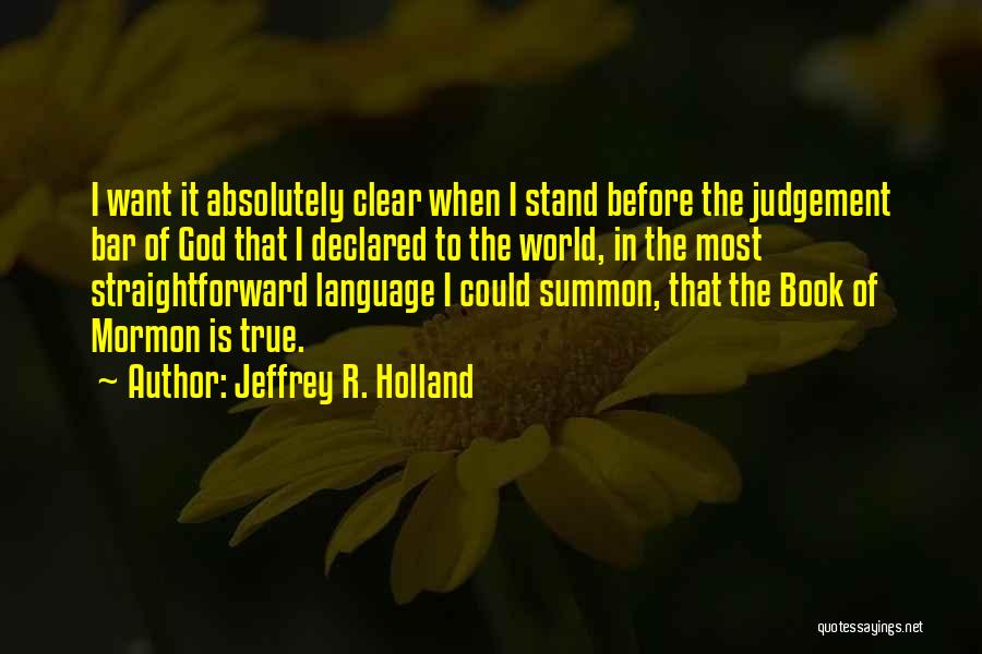 Book Of Mormon Quotes By Jeffrey R. Holland