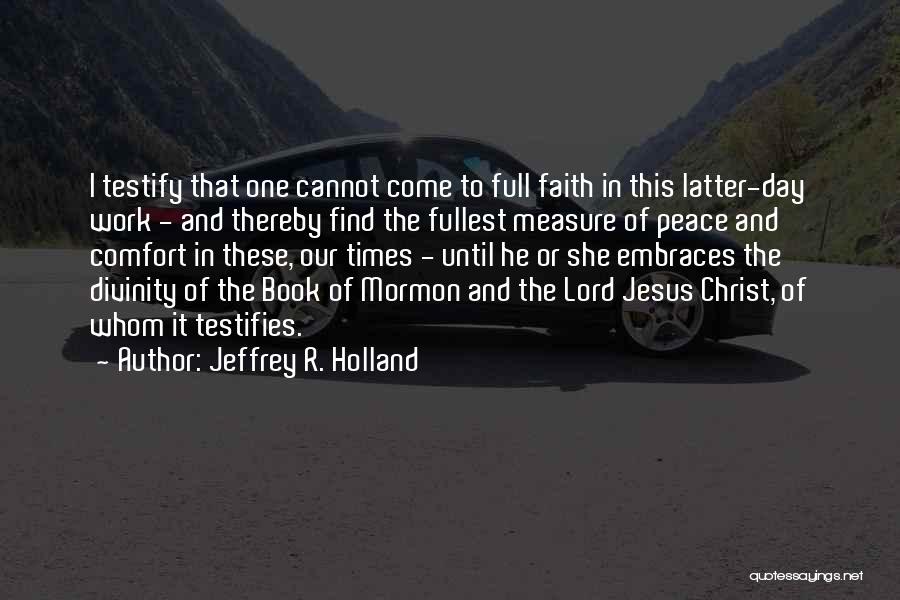 Book Of Mormon Quotes By Jeffrey R. Holland