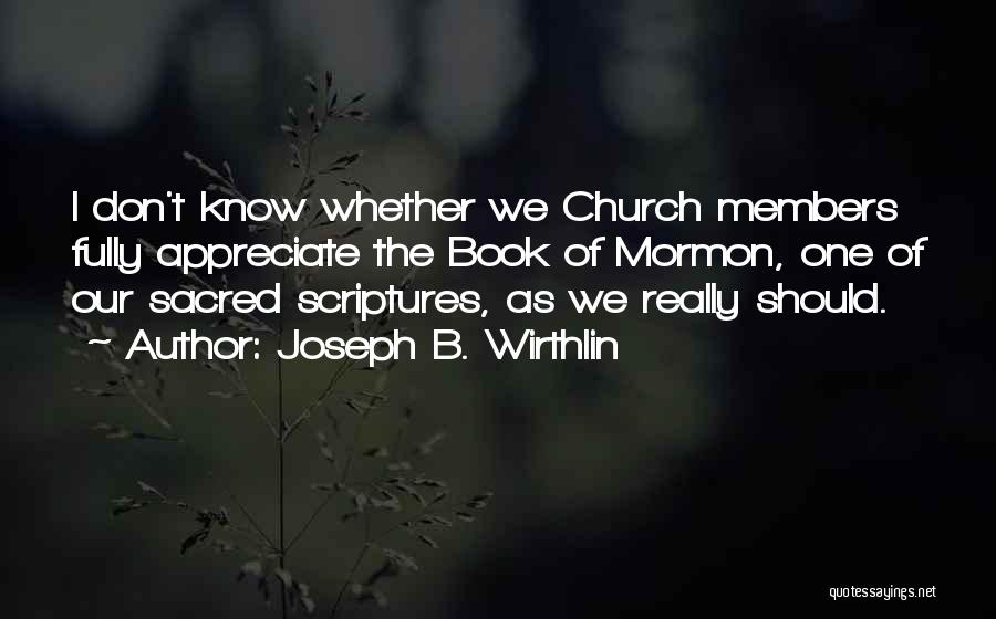 Book Of Mormon Quotes By Joseph B. Wirthlin