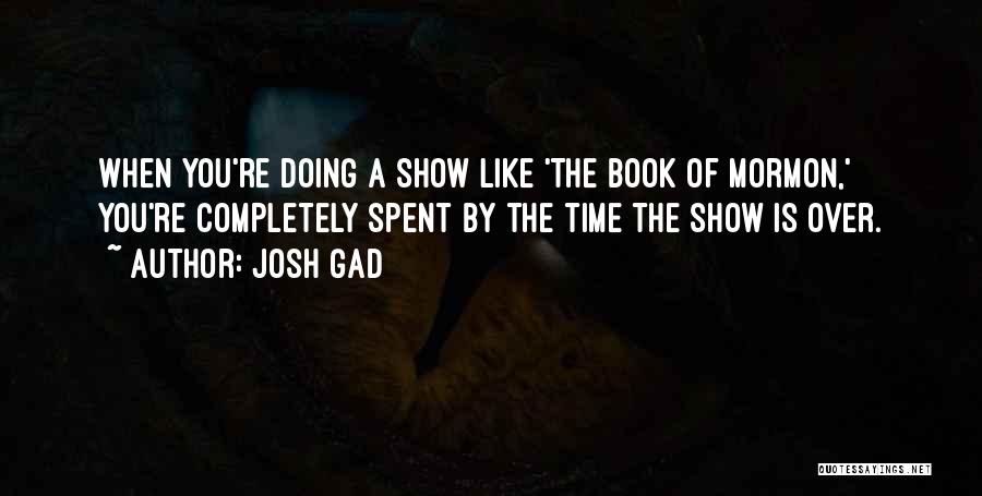 Book Of Mormon Quotes By Josh Gad