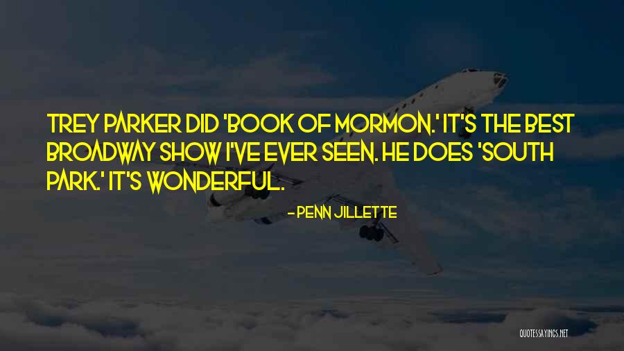 Book Of Mormon Quotes By Penn Jillette