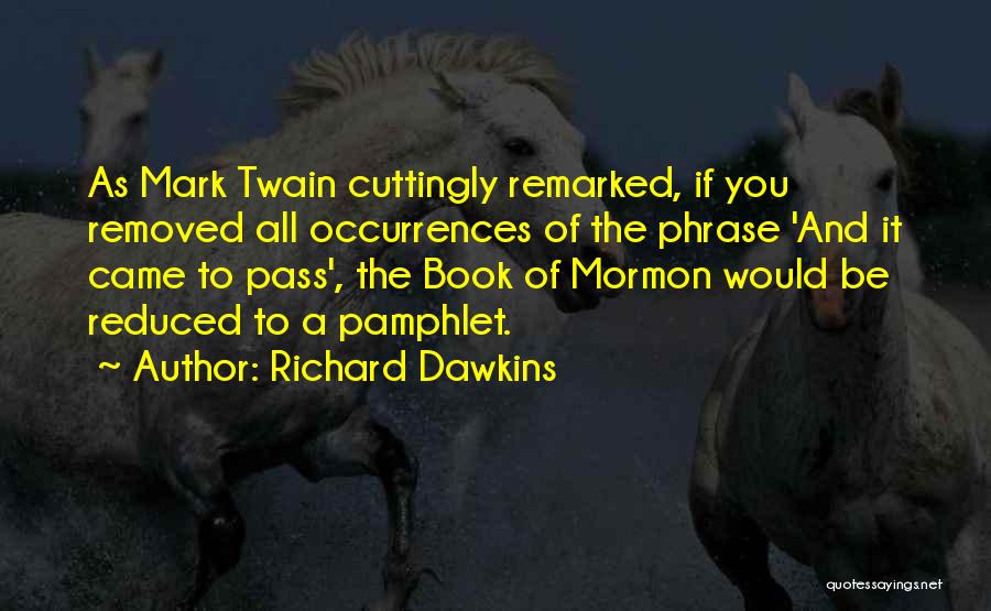 Book Of Mormon Quotes By Richard Dawkins