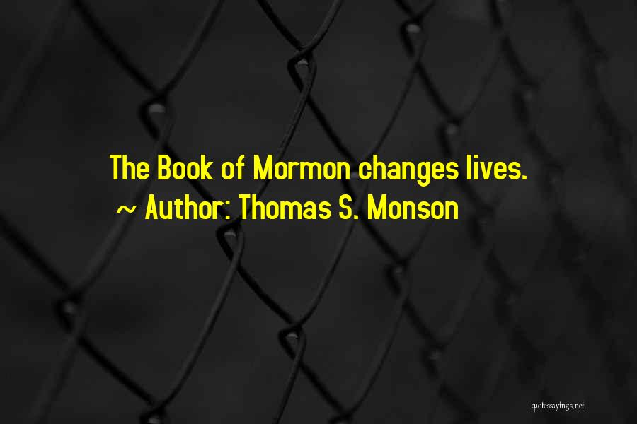 Book Of Mormon Quotes By Thomas S. Monson