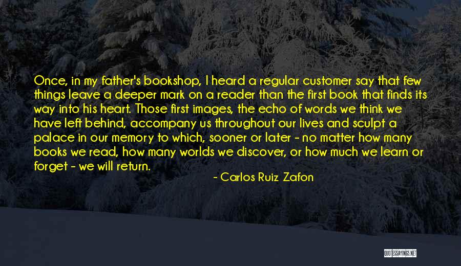 Book Of My Lives Quotes By Carlos Ruiz Zafon Book Of My Lives Quotes By Carlos Ruiz Zafon