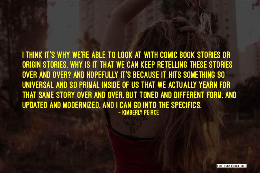 Book Of Origin Quotes By Kimberly Peirce Book Of Origin Quotes By Kimberly Peirce