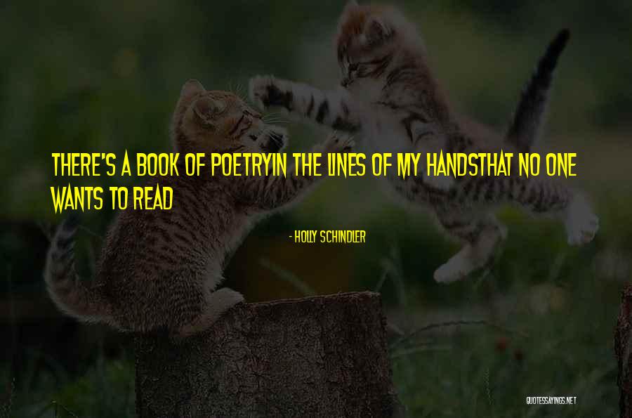 Book Of Poetry Quotes By Holly Schindler Book Of Poetry Quotes By Holly Schindler